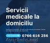 Servicii medicale la domiciliu oriunde in Bucuresti si Ilfov